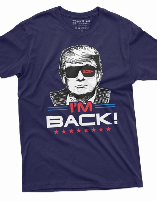 Load image into Gallery viewer, I'M Back Trump T-Shirt Donald Trump 2024 Re-Election Tee Shirt Presidential Tee
