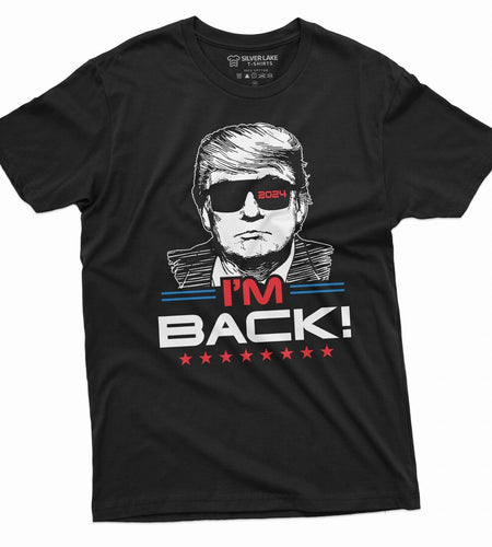 I'M Back Trump T-Shirt Donald Trump 2024 Re-Election Tee Shirt Presidential Tee
